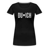 Du & Ich Frauen Premium T-Shirt - Schwarz
