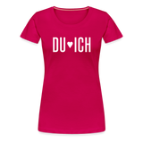 Du & Ich Frauen Premium T-Shirt - dunkles Pink
