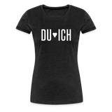 Du & Ich Frauen Premium T-Shirt - Anthrazit