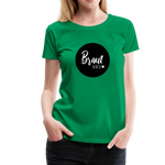 Braut Girls Frauen Premium T-Shirt - Kelly Green