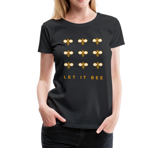 Let It Bee Frauen Premium T-Shirt - Schwarz
