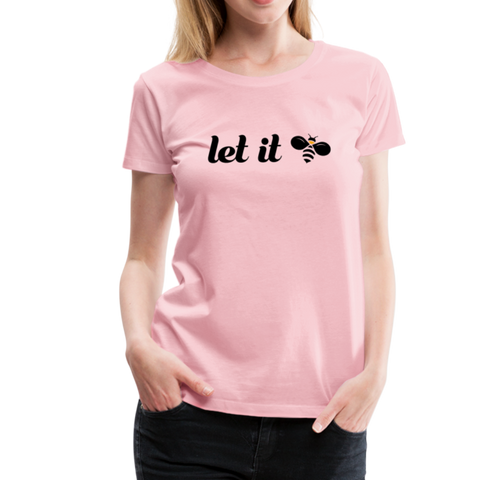 Let It Bee Frauen Premium T-Shirt - Hellrosa