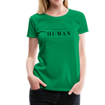 Human Frauen Premium T-Shirt - Kelly Green