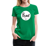 Braut Frauen Premium T-Shirt - Kelly Green