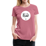 Team Braut Frauen Premium T-Shirt - Malve