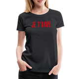 Je T´Aime Frauen Premium T-Shirt - Schwarz