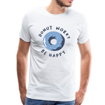 Donut Worry Be Happy Männer Premium T-Shirt - Weiß