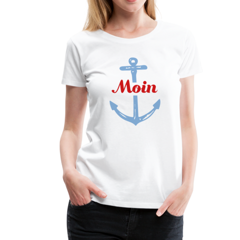 Moin Frauen Premium T-Shirt - Weiß