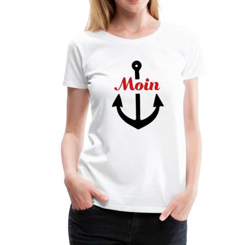 Moin Frauen Premium T-Shirt - Weiß