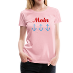 Moin Frauen Premium T-Shirt - Hellrosa