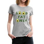 Good Fat Only Frauen Premium T-Shirt - Grau meliert