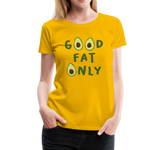Good Fat Only Frauen Premium T-Shirt - Sonnengelb
