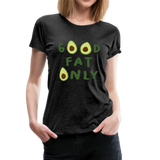 Good Fat Only Frauen Premium T-Shirt - Anthrazit