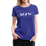 Let It Bee Frauen Premium T-Shirt - Königsblau