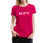 Let It Bee Frauen Premium T-Shirt - dunkles Pink