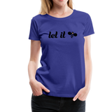 Let It Bee Frauen Premium T-Shirt - Königsblau