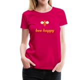Bee Happy Frauen Premium T-Shirt - dunkles Pink