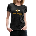 Bee Happy Frauen Premium T-Shirt - Anthrazit