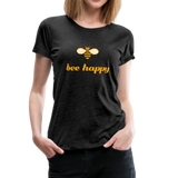 Bee Happy Frauen Premium T-Shirt - Anthrazit