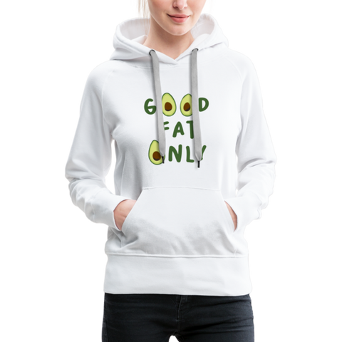 Good Fat Only Frauen Premium Hoodie - Weiß