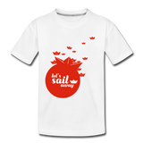 Sail Away Kinder Premium T-Shirt - Weiß