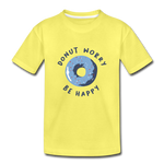 Donut Worry Kinder Premium T-Shirt - Gelb