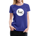 Braut Girls Frauen Premium T-Shirt - Königsblau