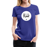 Team Braut Frauen Premium T-Shirt - Königsblau