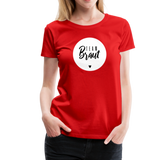 Team Braut Frauen Premium T-Shirt - Rot