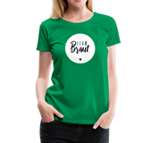 Team Braut Frauen Premium T-Shirt - Kelly Green