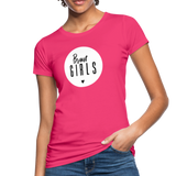 Braut Girls Frauen Bio-T-Shirt - Neon Pink