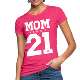 Mom Frauen Bio-T-Shirt - Neon Pink