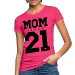 Mom Frauen Bio-T-Shirt - Neon Pink