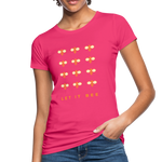 Let It Bee Frauen Bio-T-Shirt - Neon Pink