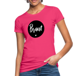 Braut Frauen Bio-T-Shirt - Neon Pink