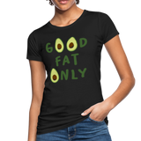 Good Fat Only Frauen Bio-T-Shirt - Schwarz