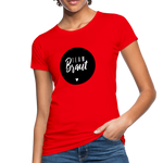 Braut Team Frauen Bio-T-Shirt - Rot