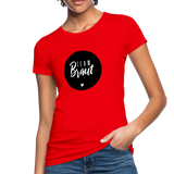 Braut Team Frauen Bio-T-Shirt - Rot