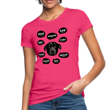 Hundesprache Frauen Bio-T-Shirt - Neon Pink