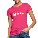 Let It Bee Frauen Bio-T-Shirt - Neon Pink