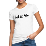 Let It Bee Frauen Bio-T-Shirt - Weiß