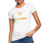 Bee Happy Frauen Bio-T-Shirt - Weiß