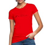 Human Frauen Bio-T-Shirt - Rot