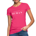 Human Frauen Bio-T-Shirt - Neon Pink