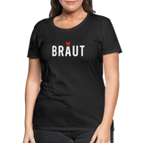 Braut Frauen Premium T-Shirt - Schwarz